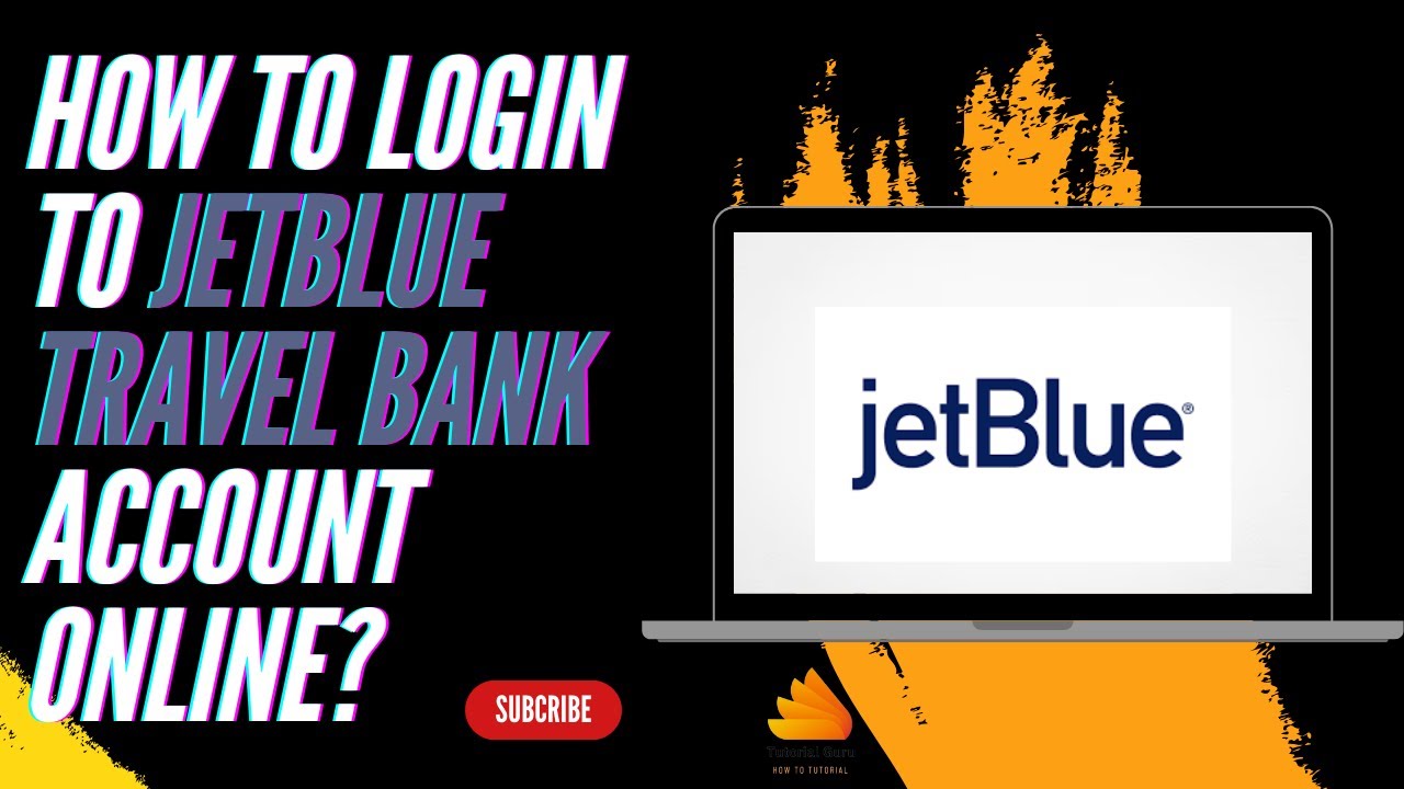 How to Login to JetBlue Travel Bank Account Online?