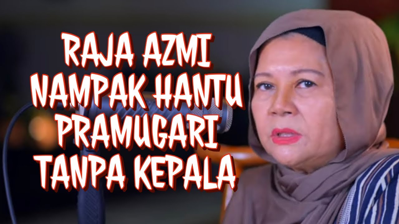 Raja Azmi (Part 2) - Nampak 