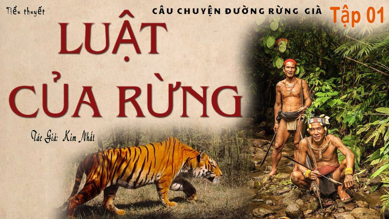 LUẬT CỦA RỪNG (Tập 01) | TÁC GIẢ: KIM NHẤT | Kênh Cô Vân