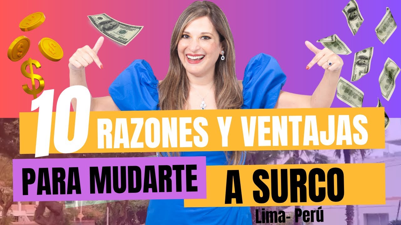 MÚDATE a SURCO el mejor DISTRITO en Lima- Perú. VENTAJAS de VIVIR e INVERTIR en SURCO.