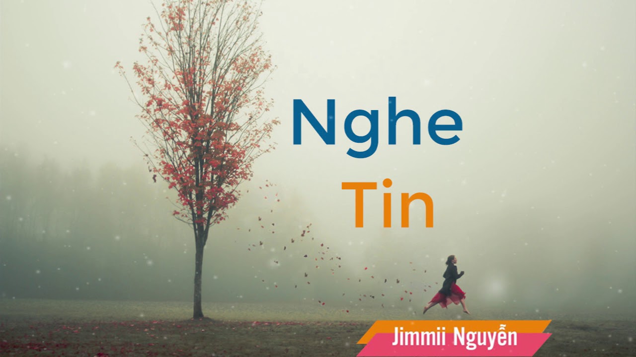Nghe Tin - JIMMII NGUYỄN | Ca Kh&uacute;c Nhạc Trẻ Xưa Hay Nhất Nghe 1000 Lần Kh&ocirc;ng Ch&aacute;n