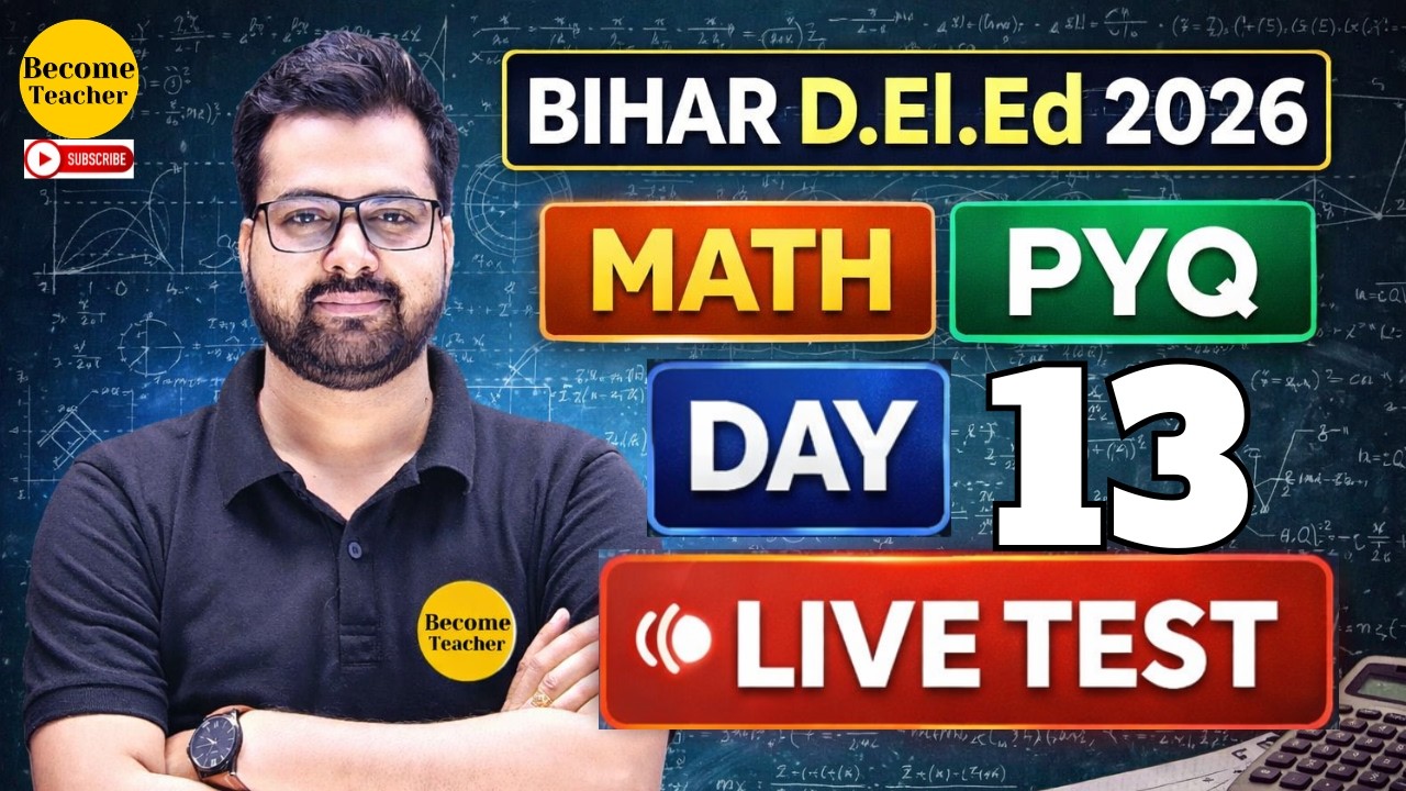 Bihar DELED 2026 | Math PYQ Live Test | Day- 13 Practice @BecomeTeacher_
