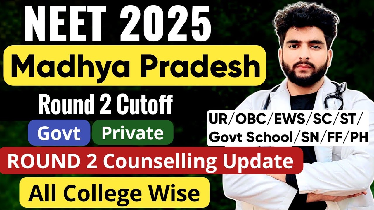 Madhya Pradesh Neet 2025 Round 1 Cutoff|Expected Cutoff Round 2 Govt & Private College& CategoryWise