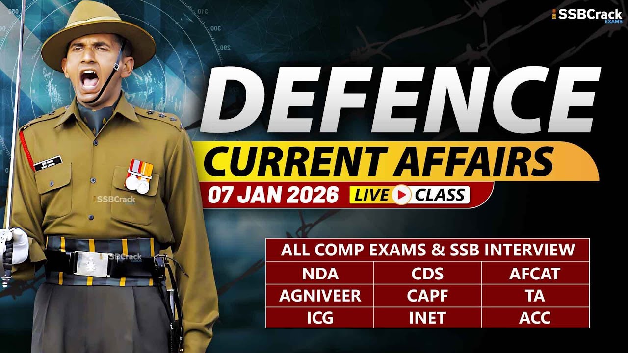 Defence Current Affairs 07 January 2026 |  For NDA CDS AFCAT SSB Interview