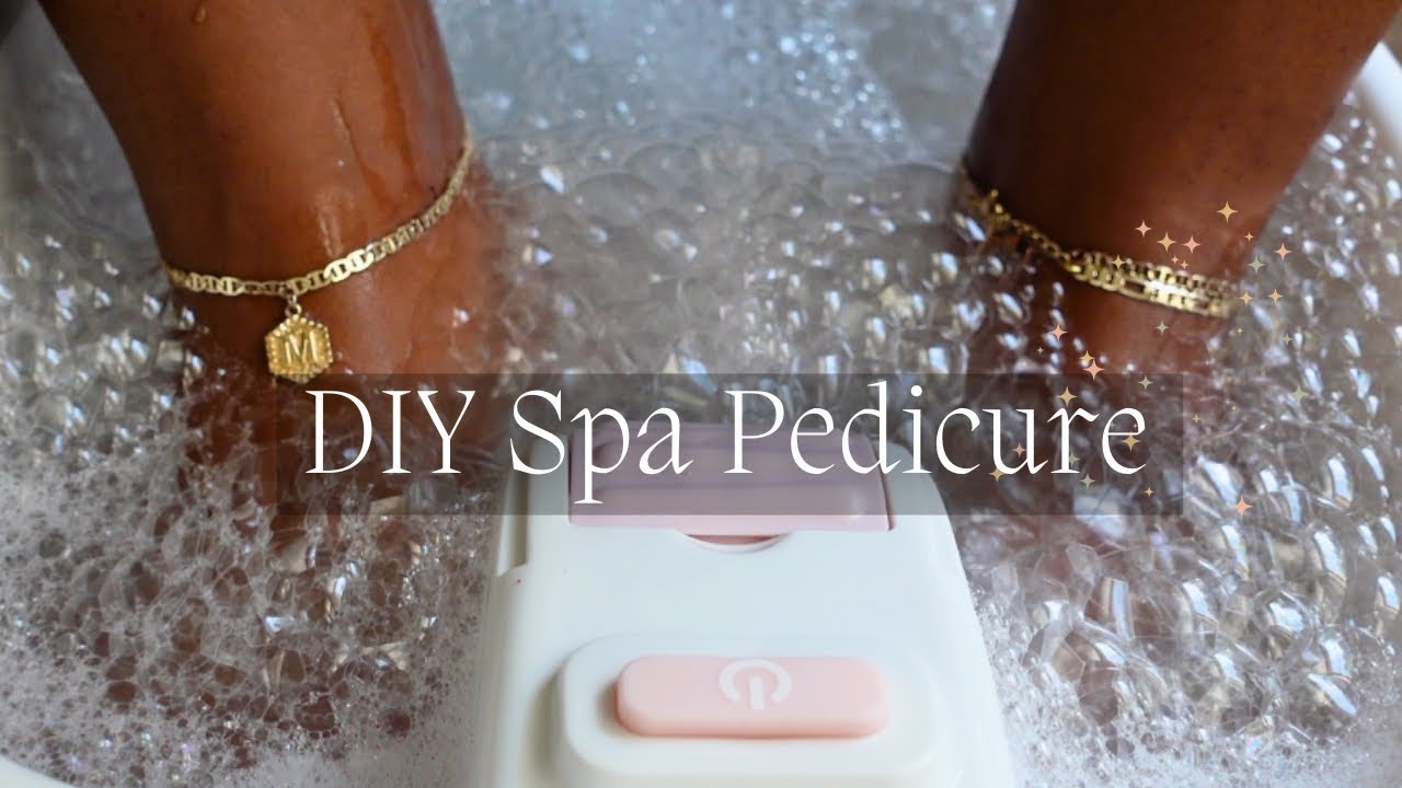 How to: DIY Spa Pedicure| At Home| Easy Detailed Steps| Self Care/Maintenance Routine