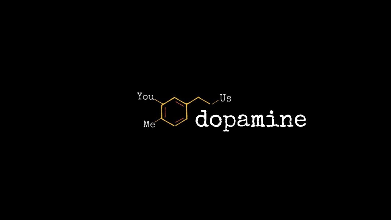DOPAMINE - OUT NOW