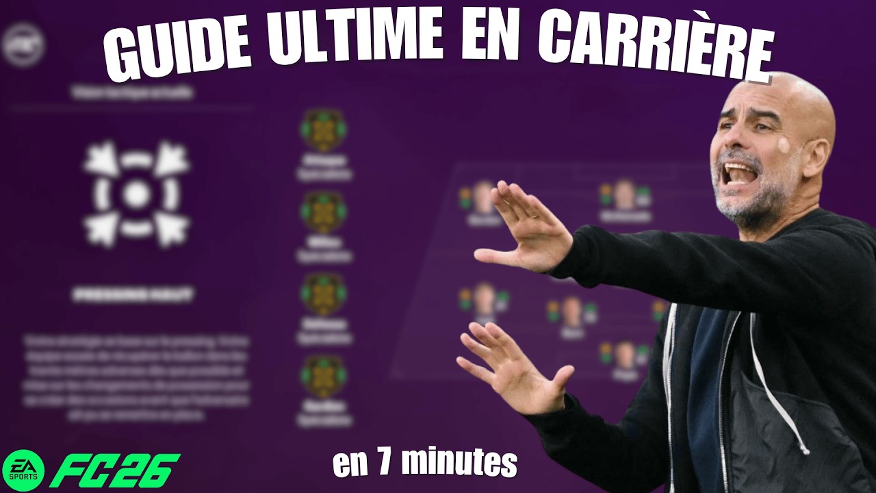 FC 26 - GUIDE ULTIME EN CARRI&Egrave;RE MANAGER