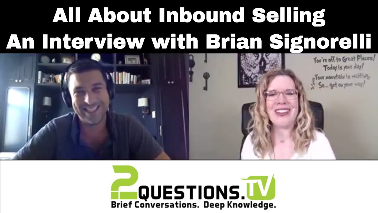All About Inbound Selling - An Interview with Brian Signorelli