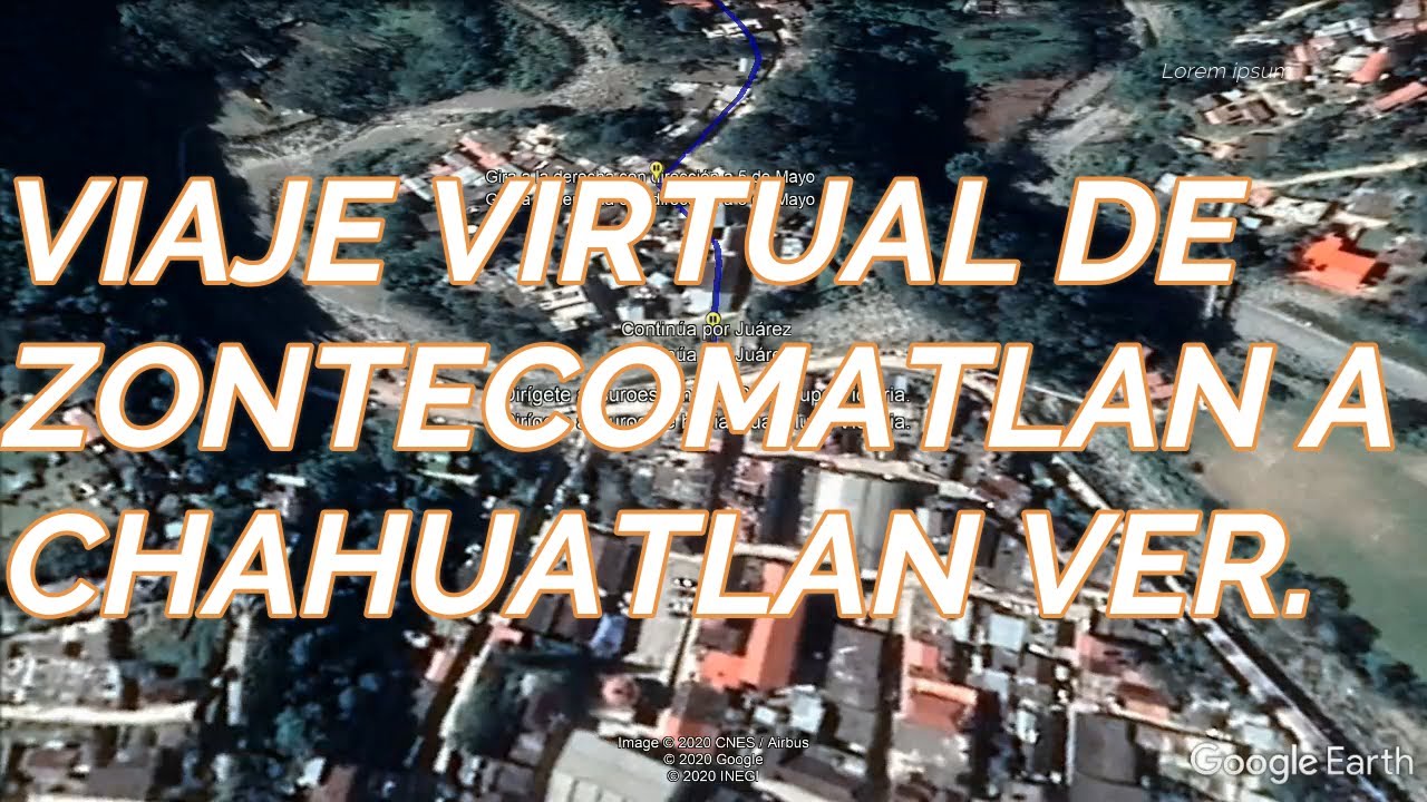 ZONTECOMATLAN VIAJE VIRTUAL A CHAHUATLAN VER,