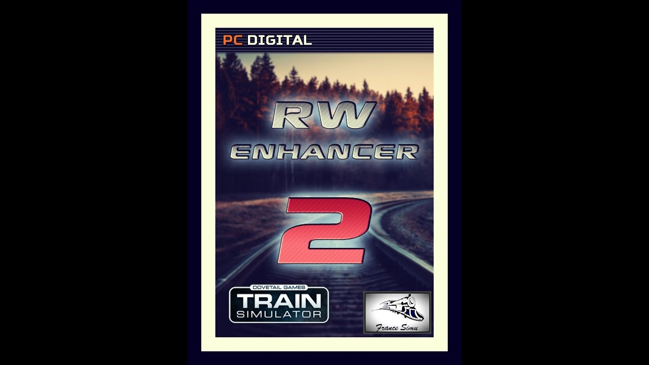 Train Simulator 2022 - D&eacute;couverte de RW Enhancer 2 [ Version Alpha]