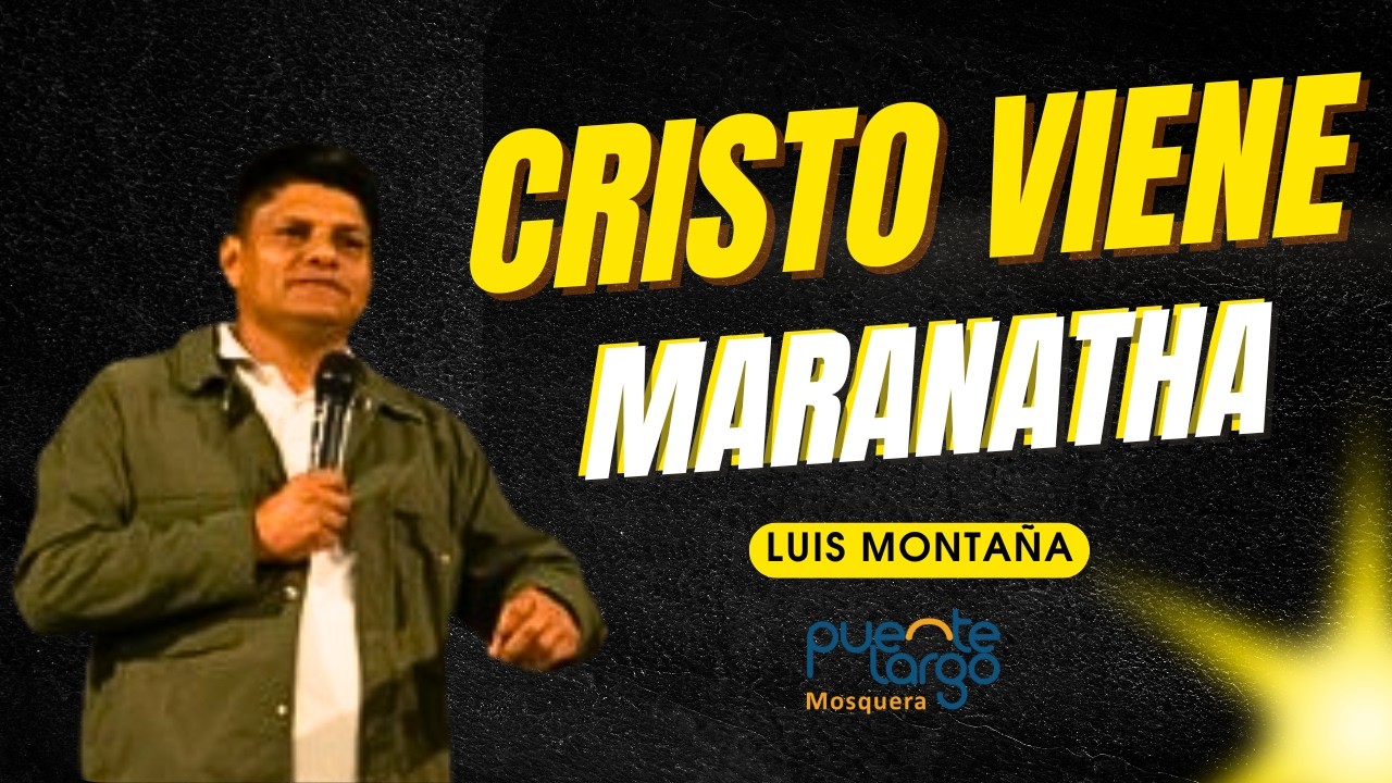🔴 EN VIVO | CRISTO VIENE | Luis Montaña | Domingo 10 AM