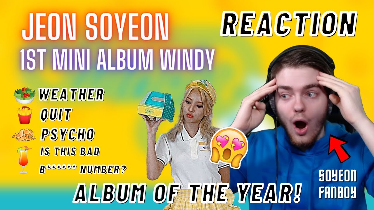 JEON SOYEON - 1st Mini Album 'Windy' | REACTION + REVIEW