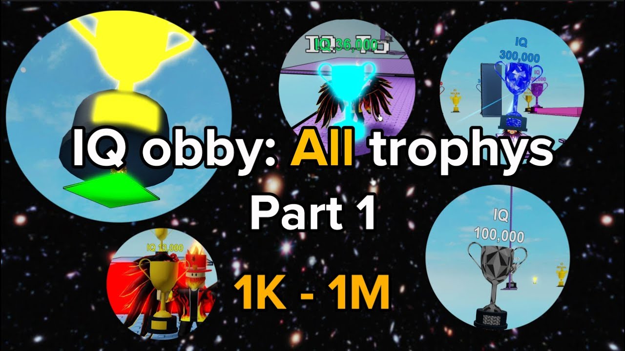 IQ obby - All trophy's (Part 1)
