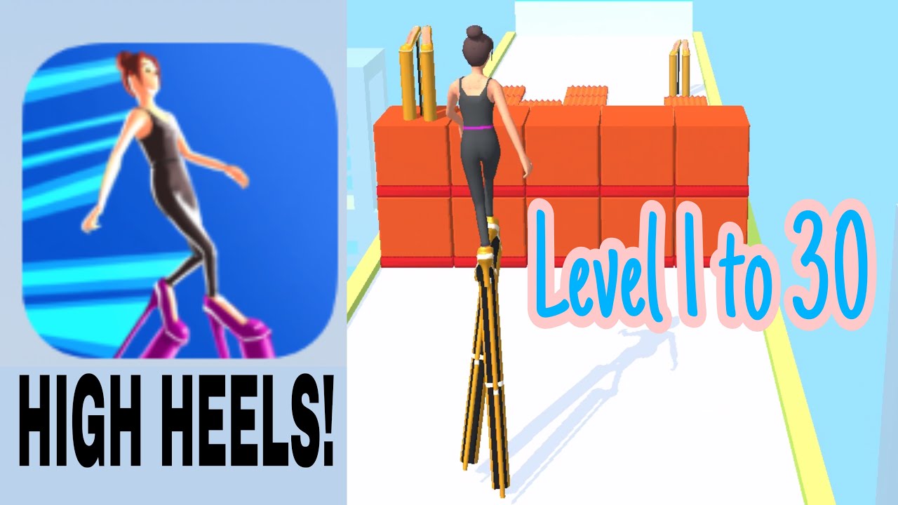 High Heels! Level 1 to 30 Gameplay