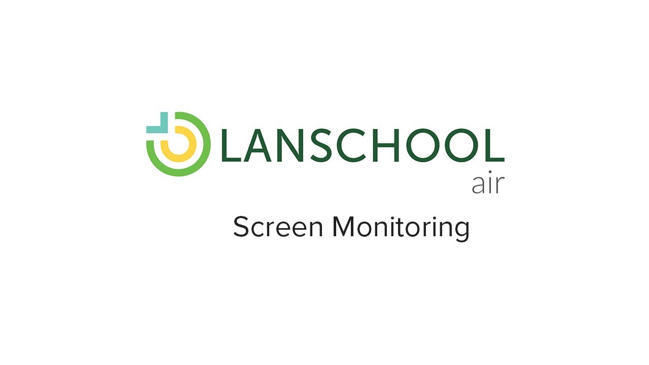 LanSchool Air Feature - Screen Monitoring