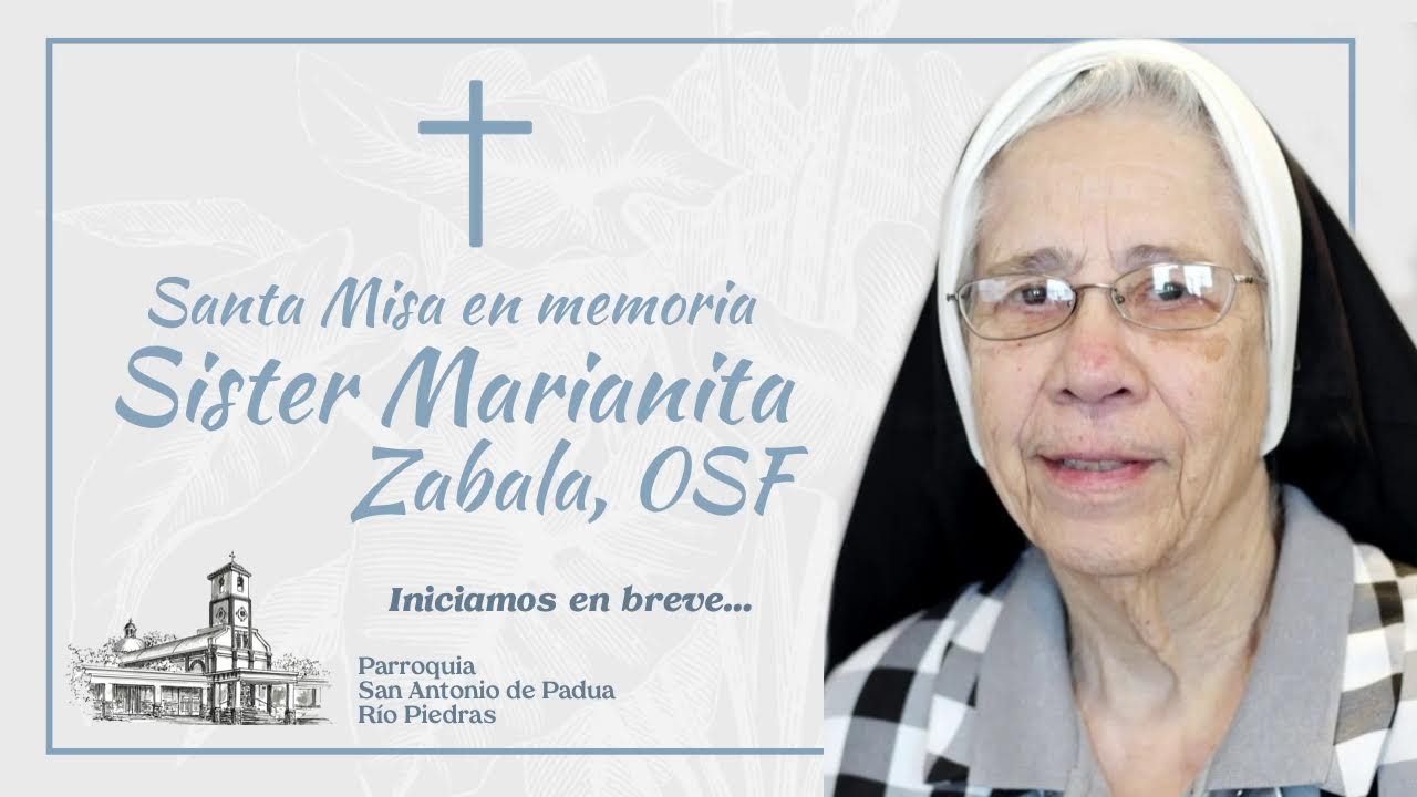 Santa Misa en memoria de Sister Marianita Zabala, OSF