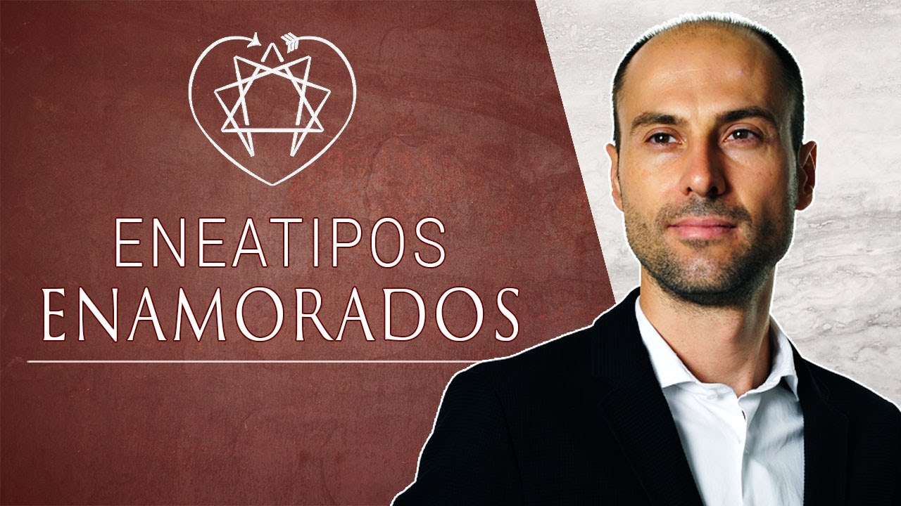 Eneagrama y Relaciones | ¿Qué necesita cada Eneatipo en el amor?