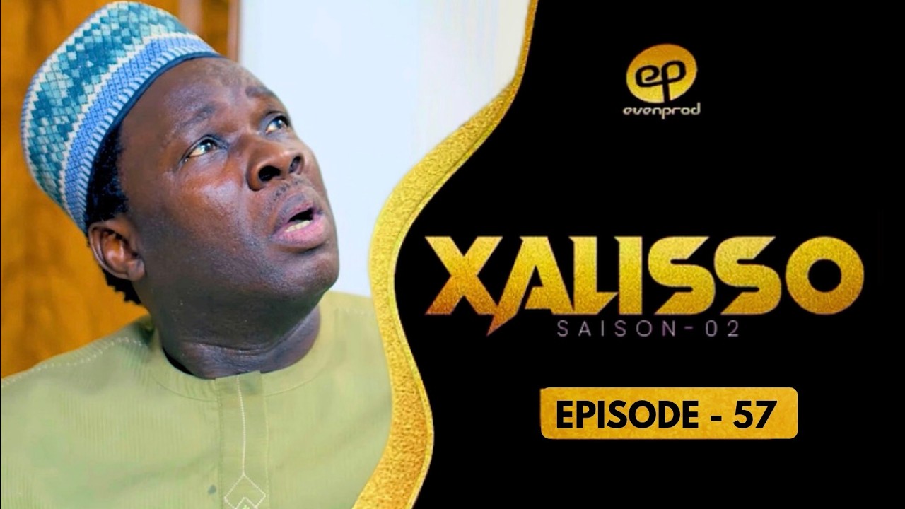XALISSO - Saison 2 - Episode 57 **VOSTFR** #xalisso, #evenprod,