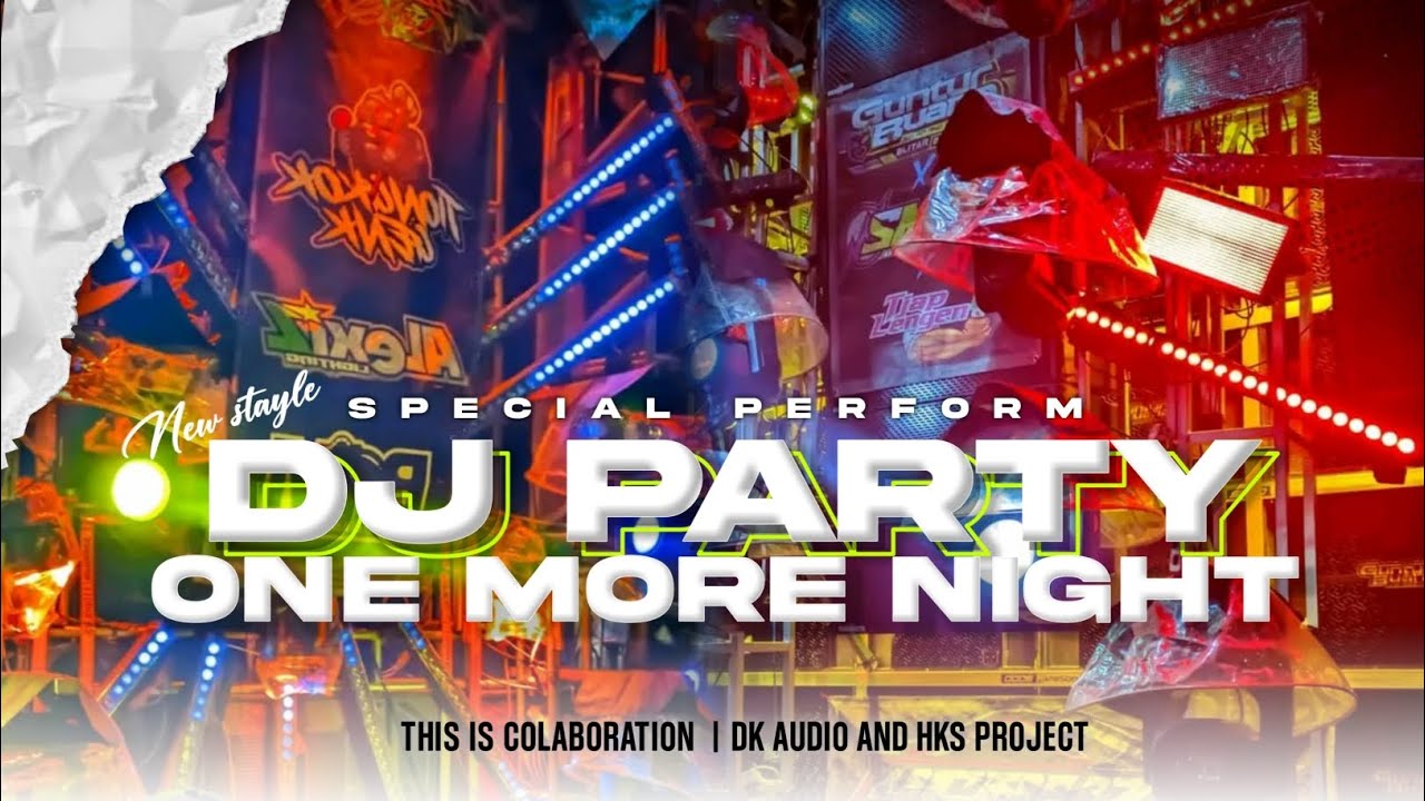 DJ PARTY ONE MORE NIGHT JINGLE DK AUDIO BY HKS PROJECT