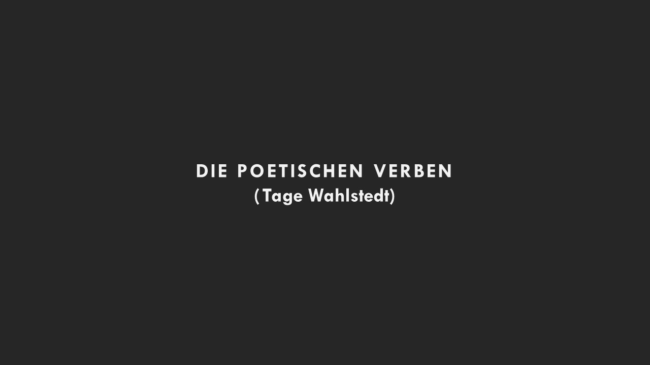 DIE POETISCHEN VERBEN (Tage Wahlstedt)
