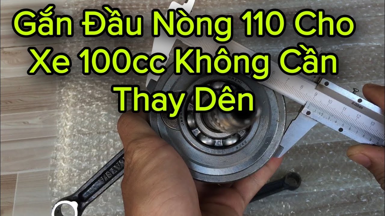 Cách Gắn Đầu Nòng 110cc Cho Xe 100cc Không Cần Thay Dên Khác