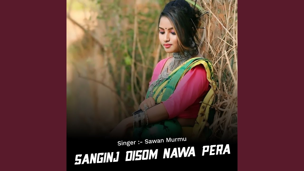 Sanginj Disom Nawa Pera