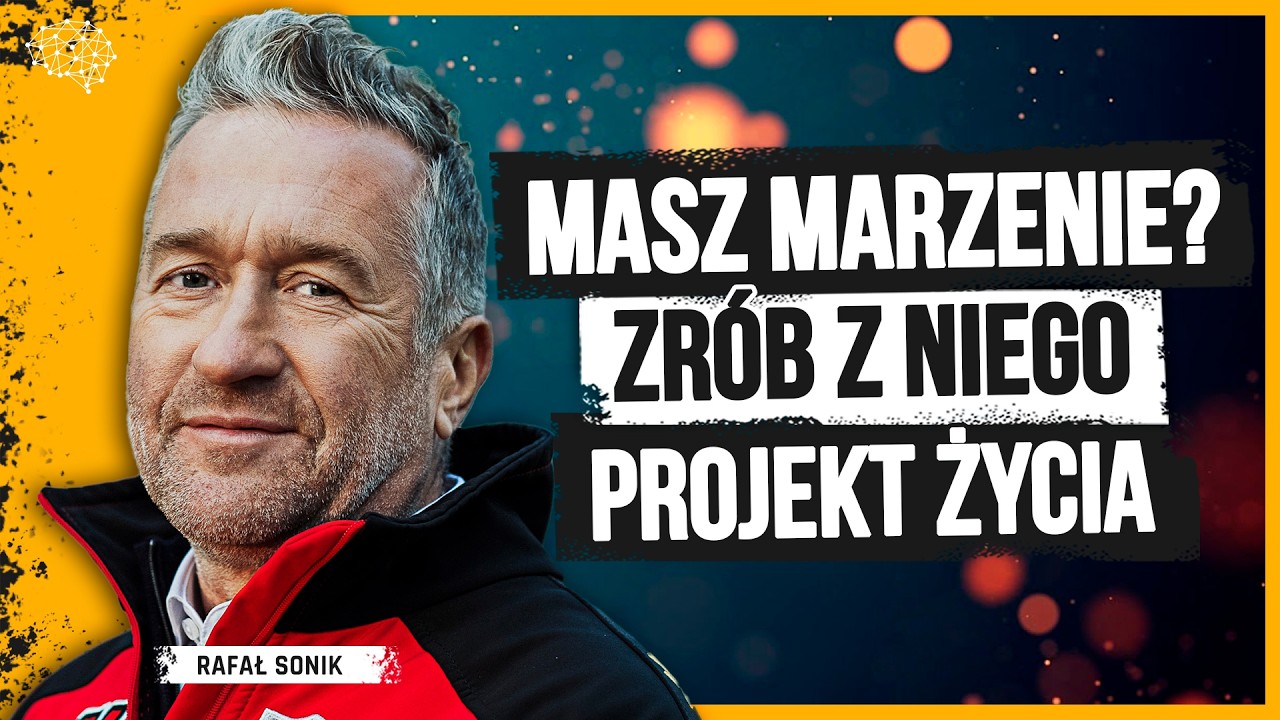 Walka, wiara, wizja. Rafał Sonik i jego przepis na spełnienie.
