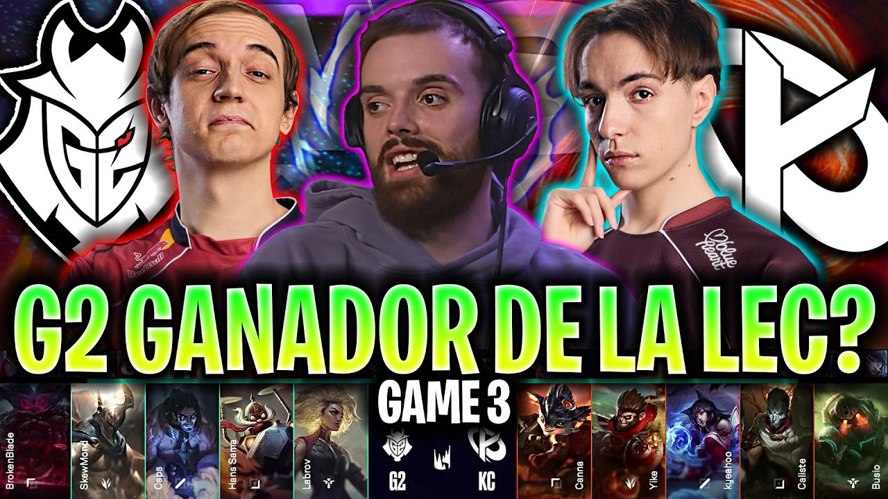 G2 GANADOR DE LA LEC O REMONTA KARMINE? 😱CASTEO IBAI!🔥 - G2 vs KC Game 3 LEC VERSUS FINAL 2026 IBAI