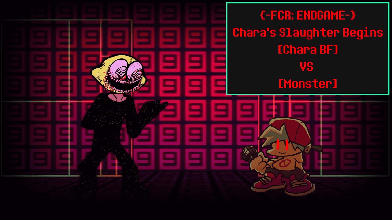 {FCR: ENDGAME} Part 2 [2/4] | Chara's Slaughter Begins [Chara BF VS Monster]