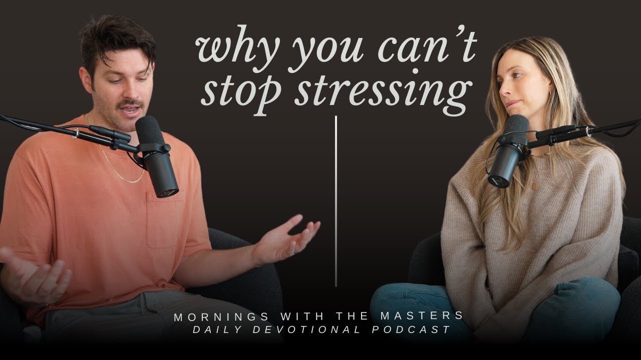The Reason Behind Your Stress, Worry & Anxiety | daily devotional