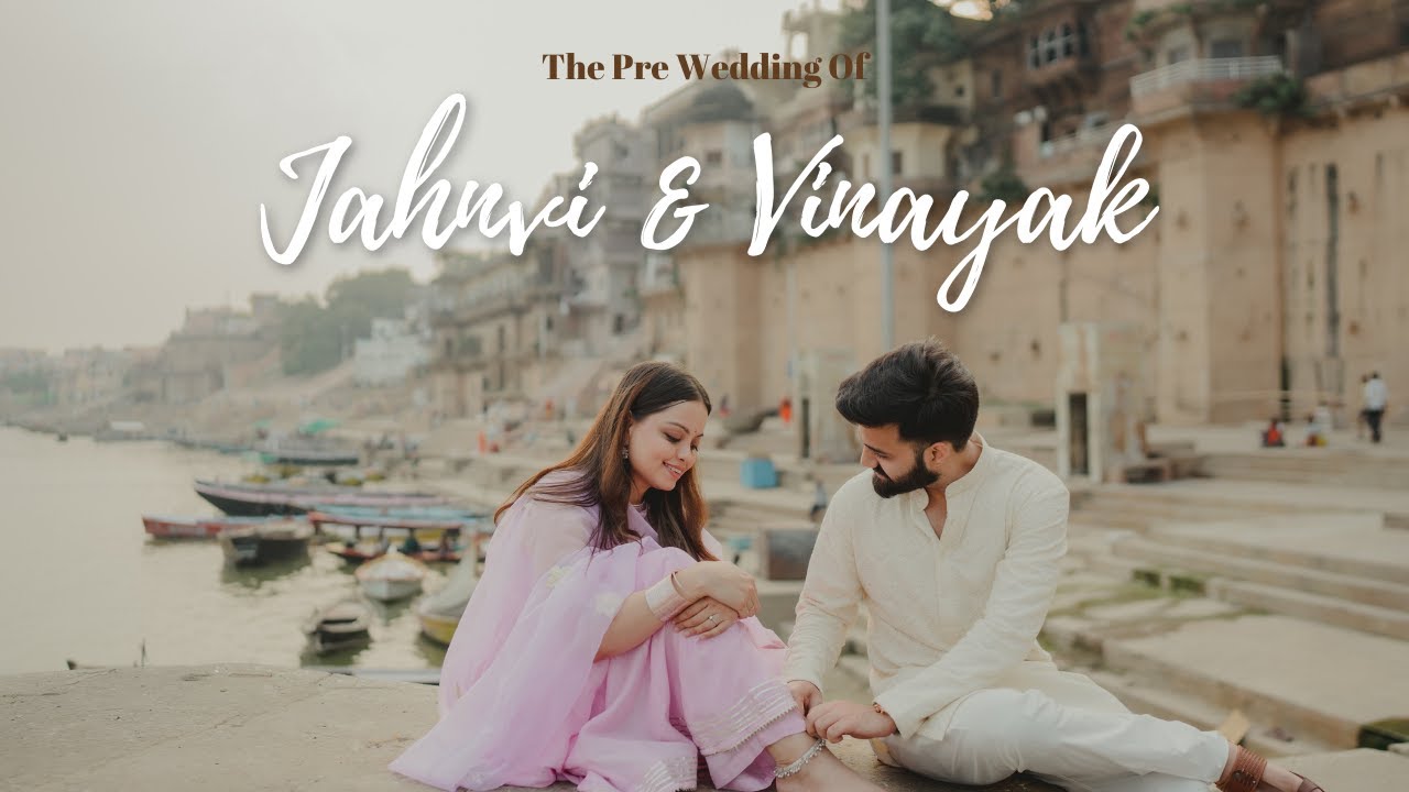 Jahnvi Vinayak | Best Pre Wedding Varanasi | Banaras | Aasi Ghat | Sparsh Gupta Photography