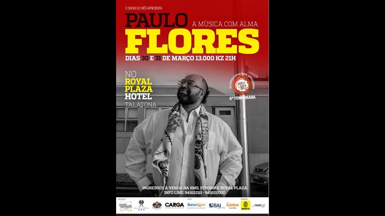 SHOW DO MÊS - 5ª TEMPORADA - PAULO FLORES - A MÚSICA COM ALMA - DIA 2