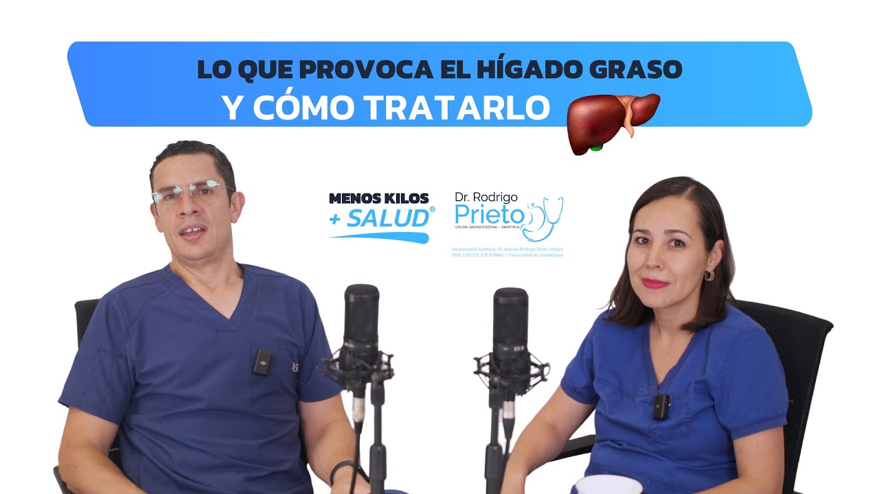 ¿Hígado graso? Así es como lo puedes tratar | Cirugía Bariátrica en Guadalajara | Ep 72