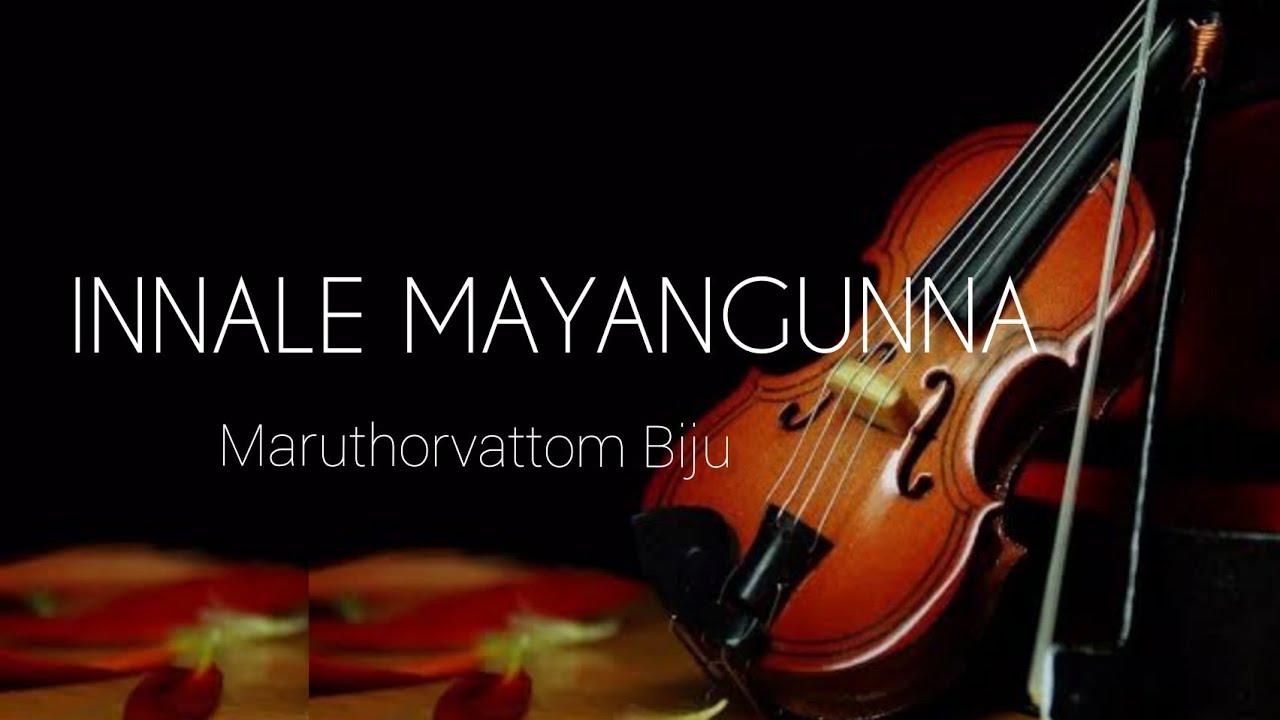 BABUKKA|MS BABURAJ|INNALE MAYANGUMBOL|VIOLIN COVER