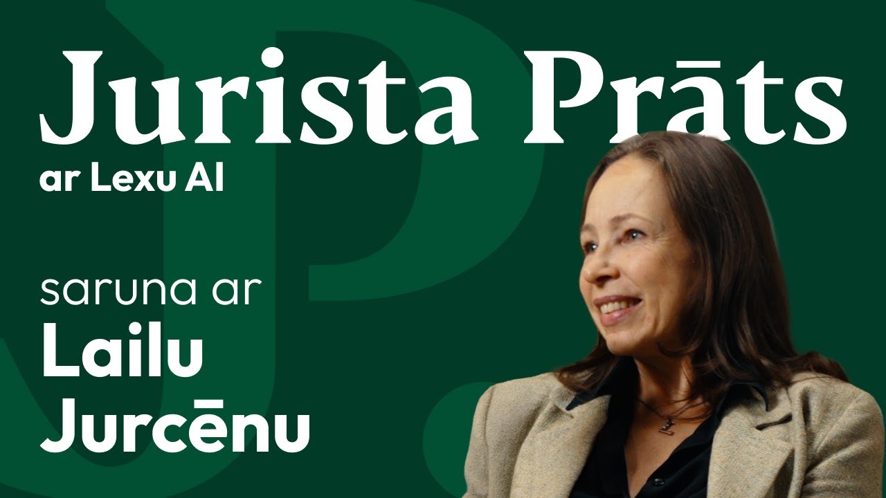 Laila Jurcēna: Mācī&scaron;anās kā neatņemama ikdienas sastāvdaļa | Jurista Prāts #5