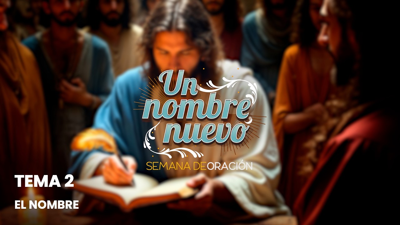 El nombre | Semana de oración 