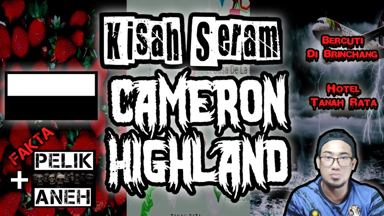 Kisah Seram Cameron Highland | Bercuti Di Brinchang | Hotel Tanah Rata | Segitiga Masalembu