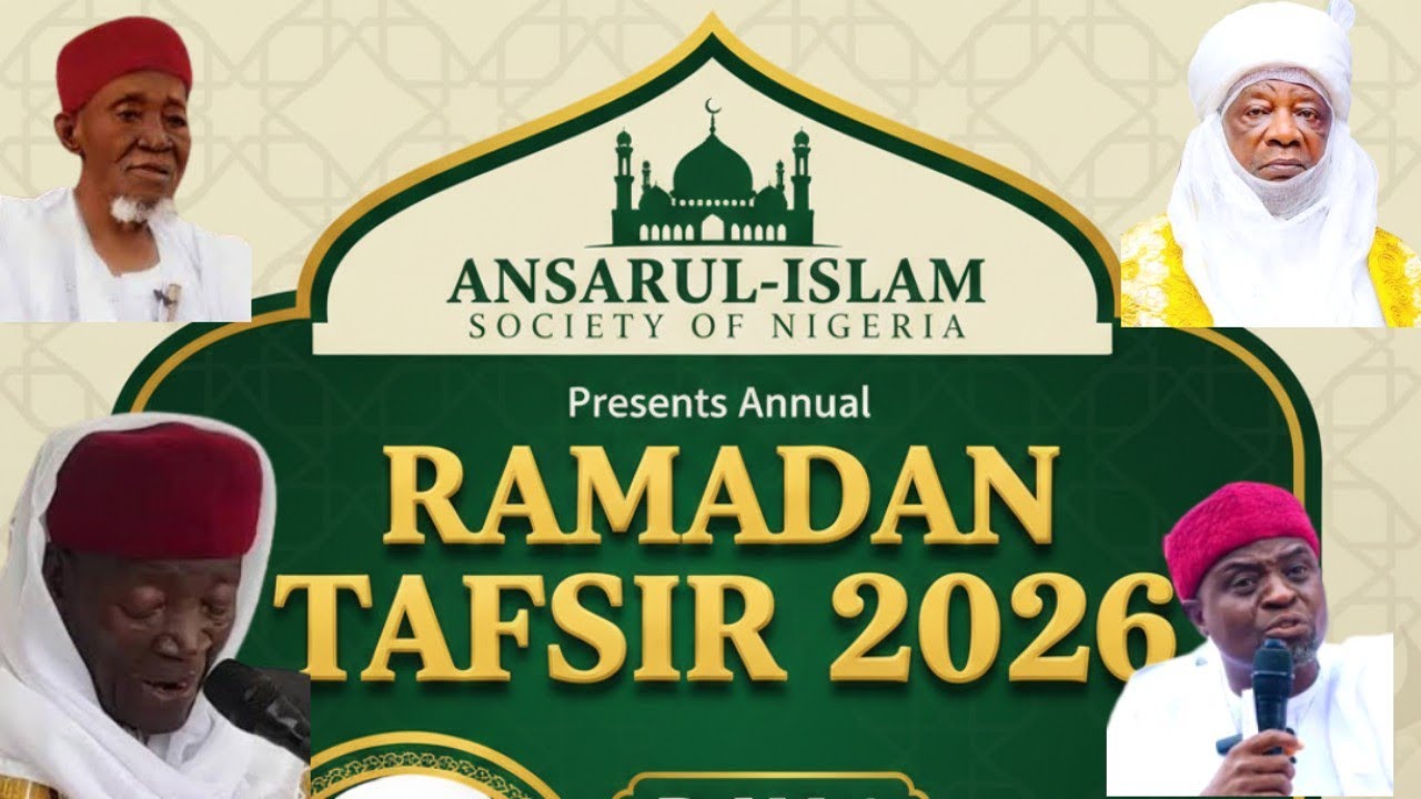 ANSARUL-ISLAM RAMADAN TAFSIR 2026 DAY 1 By:- KHALIFATUL-ADABIYEENSHEIKH ABDULQODIR KAMALUDEEN