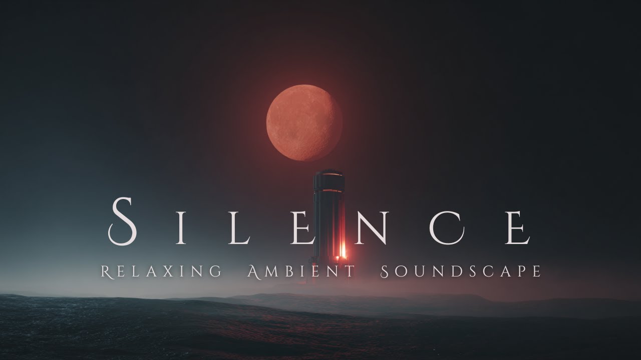 Silence | Relaxing Ambient Music for Deep Unwind & Night Peace [INFINITE CALM]