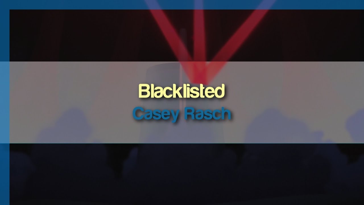 Casey Rasch - Blacklisted