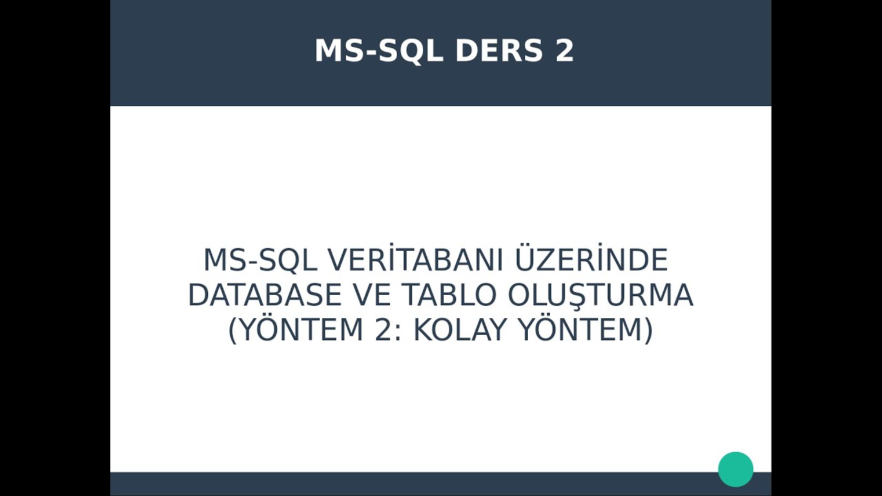 SQL DERS 2: VERİ TABANI VE TABLO OLUŞTURMA (YÖNTEM 2: KOLAY YÖNTEM)