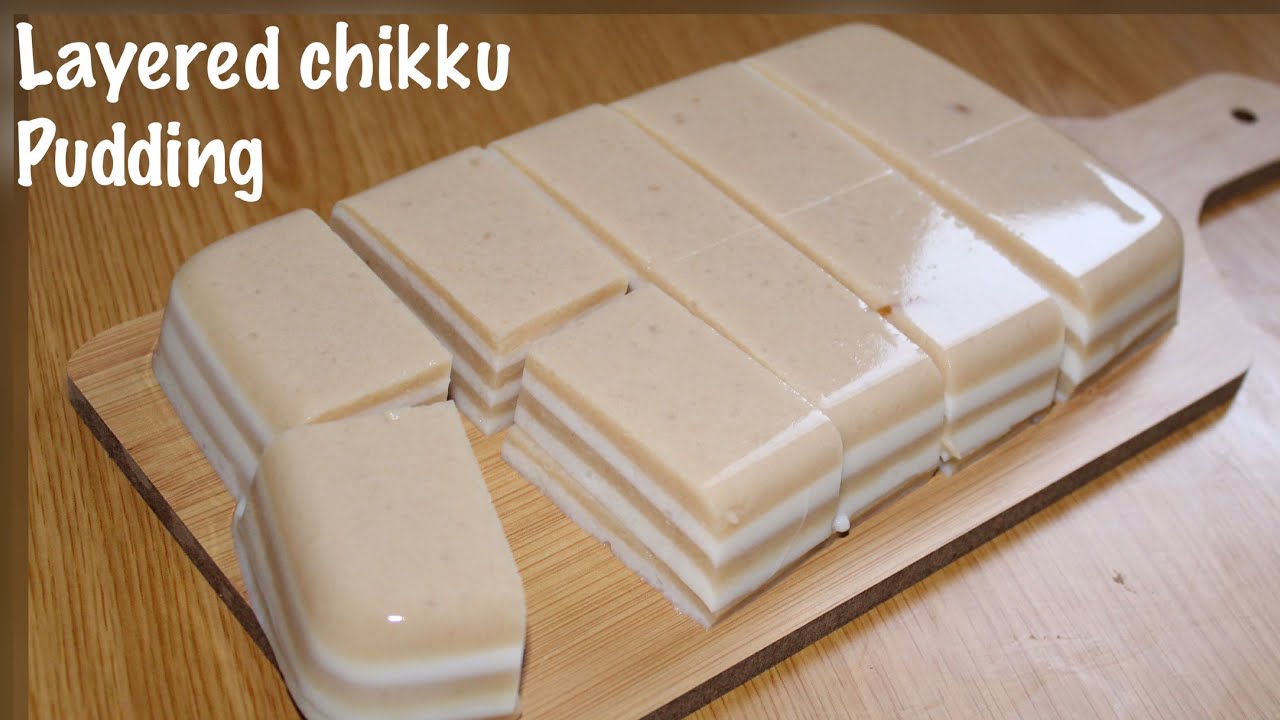 LAYERED CHIKKU PUDDING / SAPOTA / SAPODILLA PUDDING / EASY DESSERT RECIPE