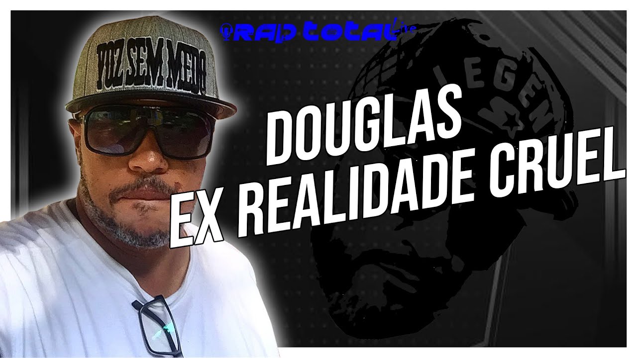 Douglas Resgatado Ex Realidade cruel RAP TOTAL LIVE
