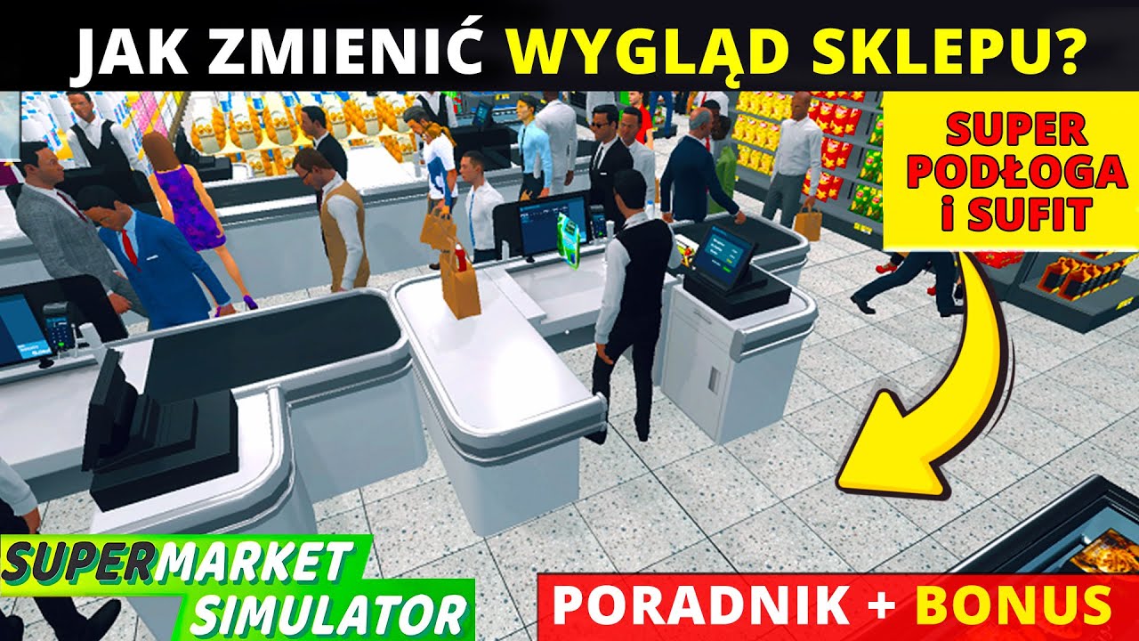 NIESAMOWITY WYGLĄD SKLEPU. Jak go ustawić? Mody do SUPERMARKET SIMULATOR. Symulator Sklepu pl