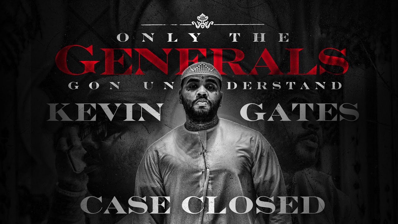 Kevin Gates - Cased Closed [Official Audio]