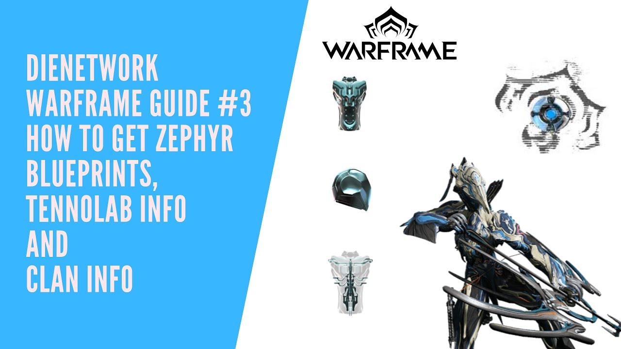 How to Get Zephyr Blueprints, Tenno Lab Info and Clan Info (DieNetwork Warframe Guide #3)