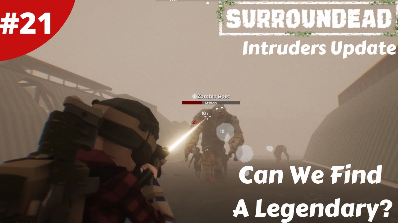 Looting The Airfield For Legendary Weapons - Intruders Update - SurrounDead - #21 - Gameplay