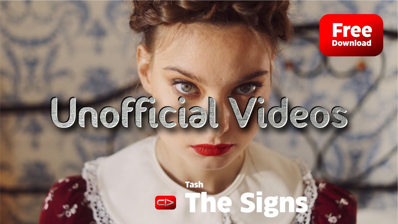 The Signs - Tash (unofficial videos)