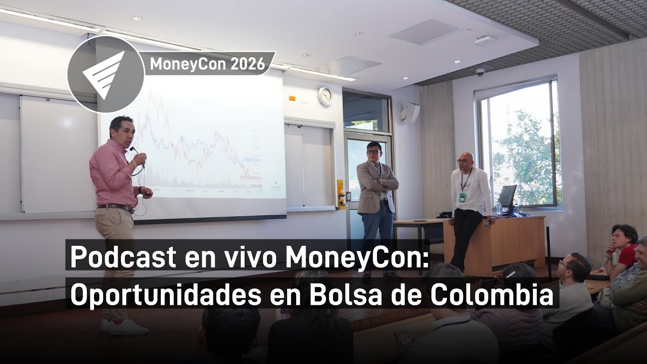 🎙️ Podcast en vivo MoneyCon: oportunidades en la Bolsa de Colombia