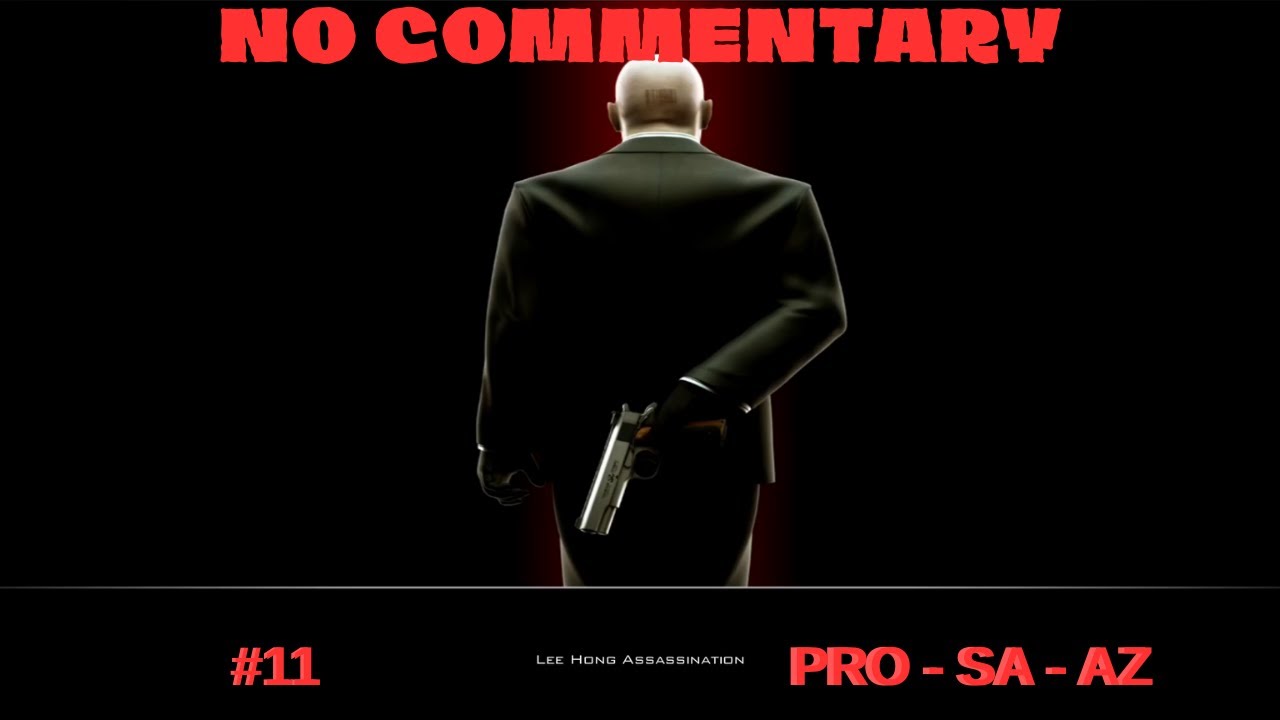 Hitman: Contracts - Lee Hong Assassination (No Commentary) - SA, AZ, PRO
